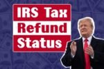 IRS Tax Refund Status Check 2025